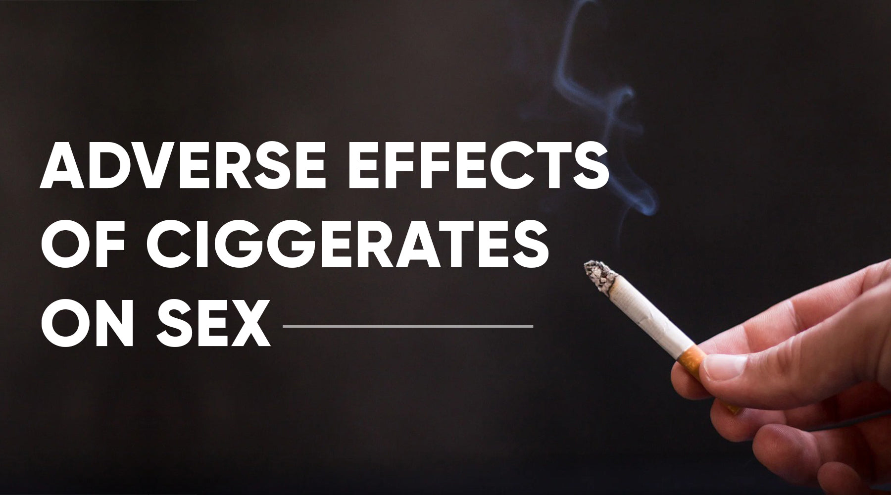 does smoking cigarettes affect sexual performance ADVERSE EFFECTS OF CIGARETTES ON SEX does smoking cigarettes affect sexual performance ADVERSE EFFECTS OF CIGARETTES ON SEX