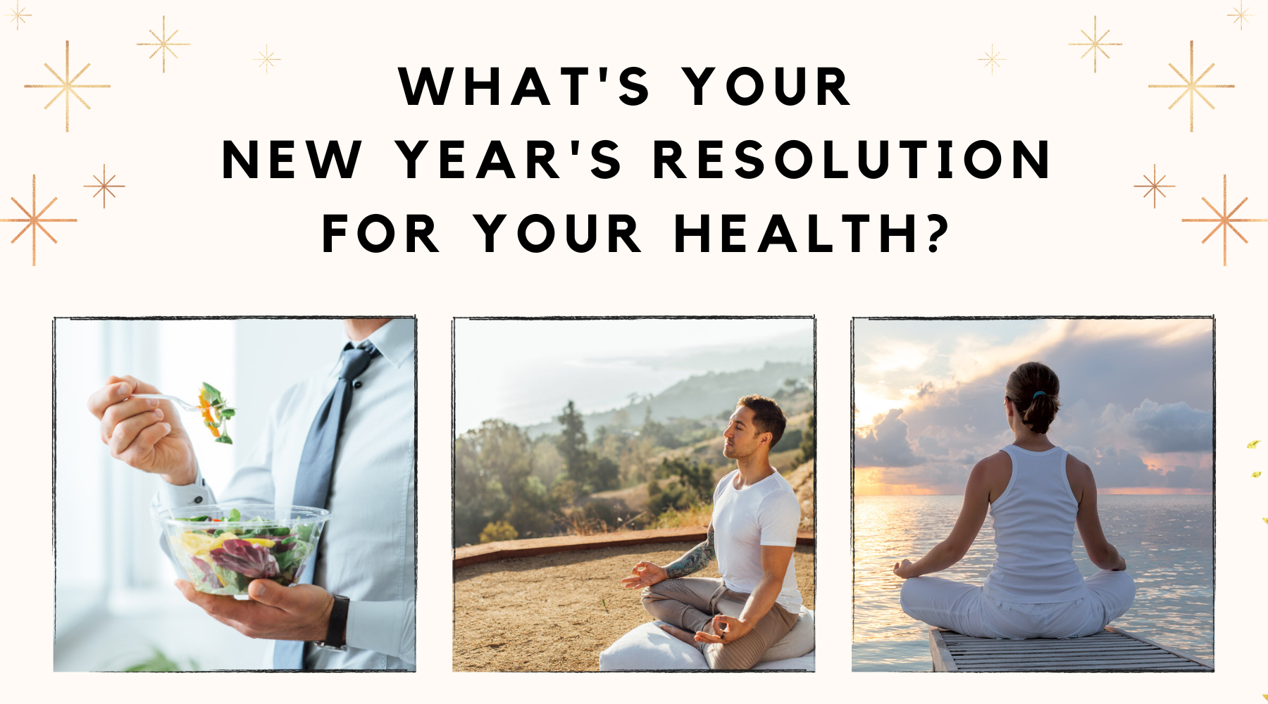 WHAT'S YOUR NEW YEAR'S RESOLUTION FOR YOUR HEALTH?