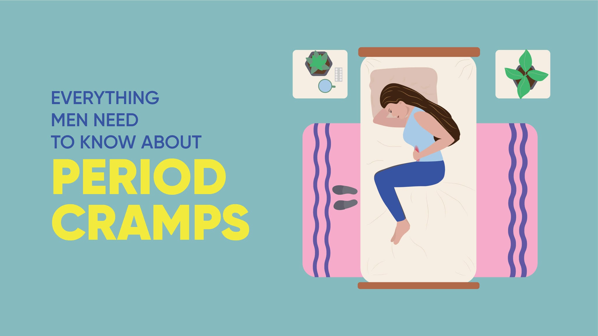 Everything men need to know about Period Cramps