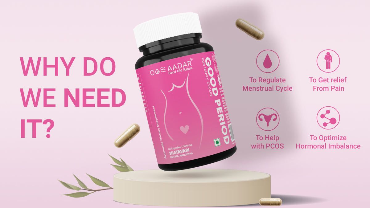 AADAR Ayurveda Good Period Capsule, Regulates menstrual cycle (Period Pain Relief) <br> (60 Capsules) A+ Banner